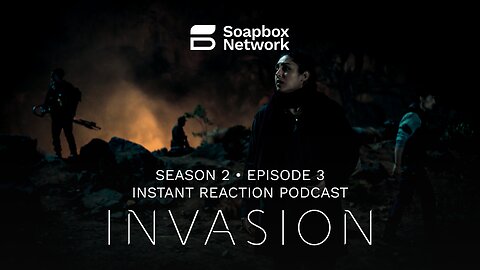 'Invasion' Season 2, Episode 3 Instant Reaction