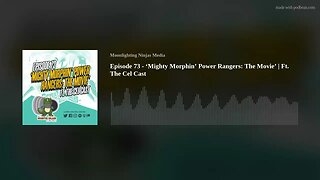 Episode 73 - ‘Mighty Morphin’ Power Rangers: The Movie’ | Ft. The Cel Cast