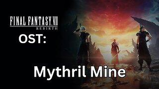 "Follow the Black Robes - Mythril Mine" (FFVII Rebirth OST)