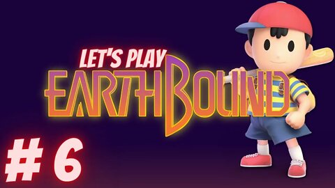 Let's Play - EarthBound Part 6 | Doing Some Leveling Up, and Meeting Master Belch!