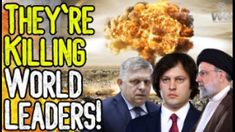 THEY'RE KILLING WORLD LEADERS! - AS WW3 APPROACHES, LEADERS ARE BEING SHOT, SABOTAGED & THREATENED!