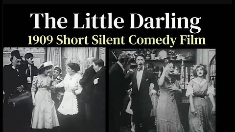 The Little Darling (1909 Comedy Silent Short film)