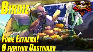 Street Fighter V - Modo História - Birdie: Fome Extrema! O fugitivo Obstinado