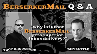 BerserkerMail Q & A: "Let's Talk Inbox Deliverability"