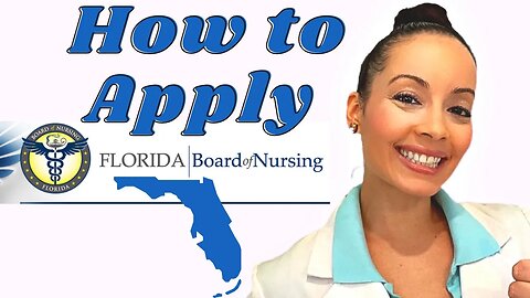 HOW TO APPLY FOR FLORIDA NURSING LICENSE STEP BY STEP