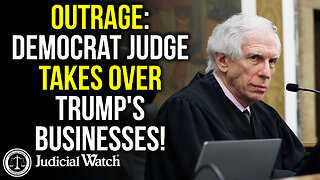 OUTRAGE: Democrat Judge TAKES OVER Trump's Businesses!