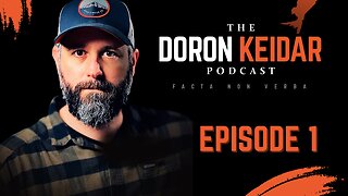 The Doron Keidar Podcast, Ep 1