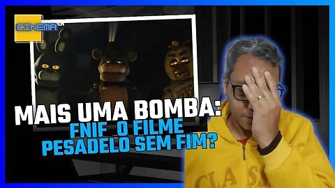 MAIS UMA BOMBA: FNAF É UM PESADELO SEM FIM..