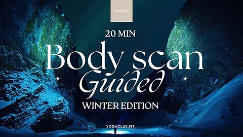 Winter Serenity: Guided Body Scan Meditation (20 min)