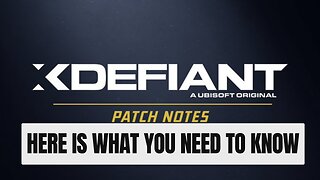 XDefiant Releases First Update - Here Is What You Need To Know