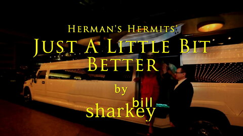 Just A Little Bit Better - Herman's Hermits (cover-live by Bill Sharkey)