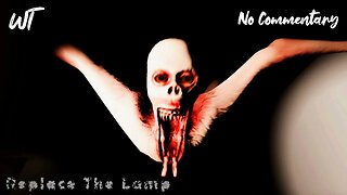 Replace The Lamp - Replacing Lightbulbs While A Demon Stalks Us - Indie Horror Game - No Commentary