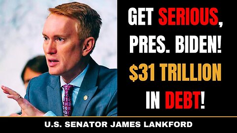 Senator Lankford BLASTS Biden For Refusing To Negotiate Debt Ceiling!