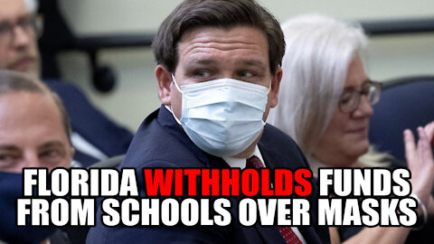 Florida Withholds Funds from 2 School Districts over Mask Mandates