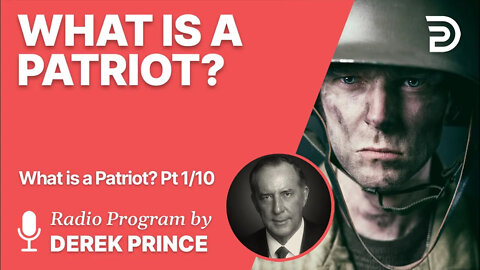 What Is a Patriot 1 of 10 - Seeing Ourselves as Part of a Whole