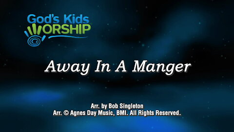 Kids Christmas - Away in a Manger