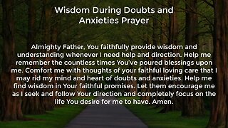 Wisdom During Doubts and Anxieties Prayer (Prayer for Wisdom and Direction)