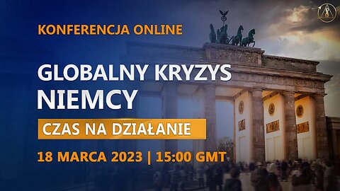 Globalny kryzys. Niemcy. Czas na działanie | Konferencja online 18.03.2023