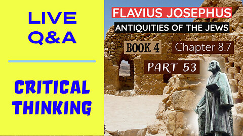 LIVE Fellowship, Josephus - Antiquities Book 18, Ch. 2 (Part 281) Q&A | Critical Thinking