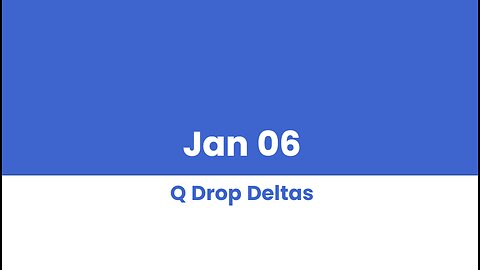 Q DROP DELTAS JAN 06