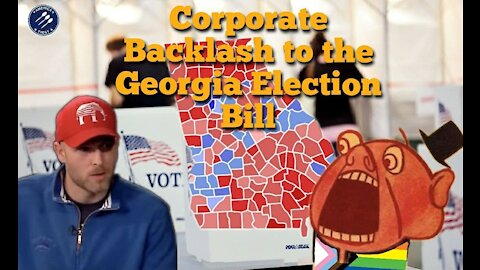 Vincent James || The Corporate Backlash to the Georgia Election Bill