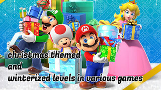 Christmas themed and winterized levels in various video games