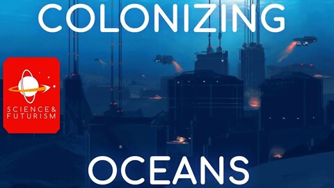 Colonizing the Oceans