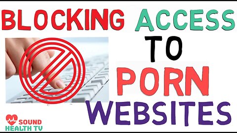 How To Block Access To Porn Sites On All Browsers & Devices || Blocking Pop Ups || Sound Health TV