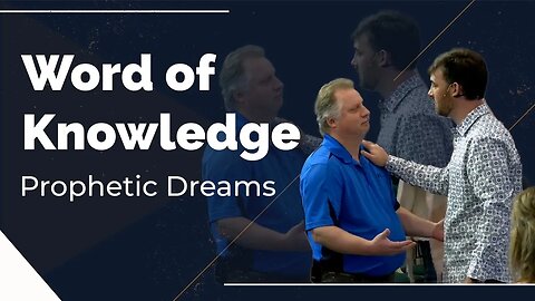 Word of Knowledge Prophetic Dreams