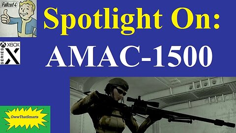 Fallout 4 (mods) - Spotlight On: AMAC-1500