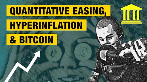 Quantitative Easing, Hyperinflation & Bitcoin - Overview