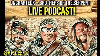 Live Podcast! UnchartedX and the Brothers of the Serpent - Learnings from Egypt! 2PM PST