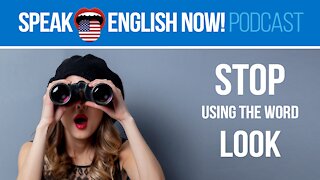 #112 The word Look in English - Speak English podcast