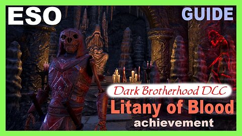 Litany of Blood Guide [Dark Brotherhood DLC] ESO Achievement