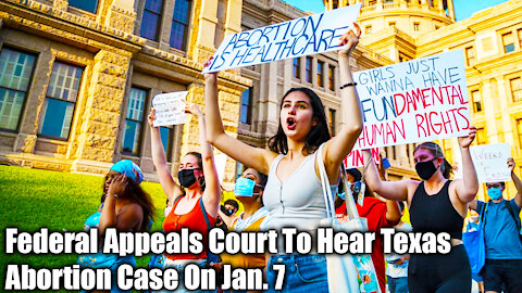 Federal Appeals Court To Hear Texas Abortion Case On Jan. 7 - Nexa News