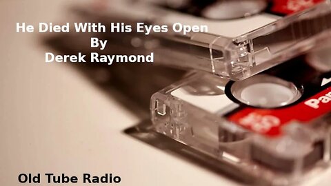 He Died with His Eyes Open By Derek Raymond