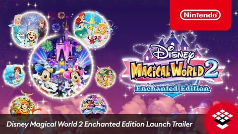 Disney Magical World 2 Enchanted Edition Launch Trailer | Nintendo Switch