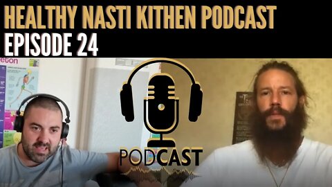 Healthy Nasti kitchen podcast Episode 24