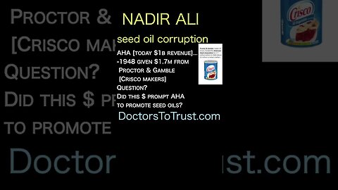 Nadir Ali. Did this $ prompt AHA to promote seed oils?