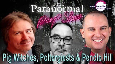 Pig Witches, Poltergeists & Pendle Hill .Craig Bryant guests on The Paranormal peep show April 2023