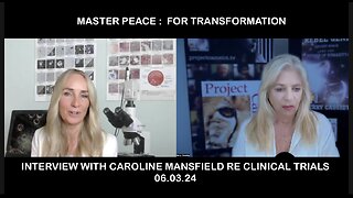 MASTER PEACE: INTERVIEW WITH CAROLINE MANSFIELD RE CLINICAL TRIALS