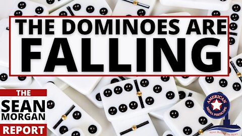 The Sean Morgan Report | The Dominoes Are Falling