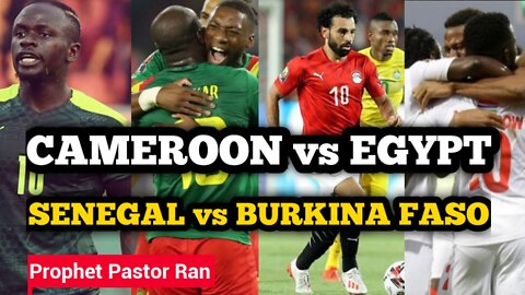 WHO WILL WIN? Cameroon 🇨🇲 vs Egypt 🇪🇬 | Senegal 🇸🇳 vs Burkina Faso 🇧🇫, Afcon 2021 Prophecy