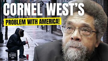 Cornel West's Problem With America