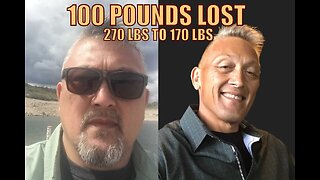 100 Pounds Lost: 270lbs to 170lbs in 8 Months