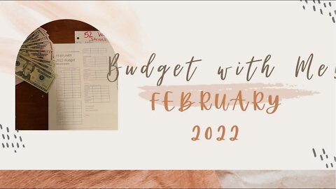 Budget with me! February 2022 Budget And Stuffing Cash Envelopes
