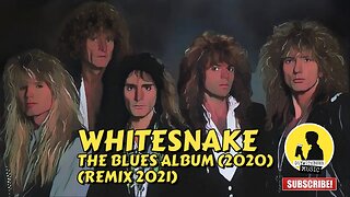 WHITESNAKE | THE BLUES ALBUM (2020) (REMIX 2021)