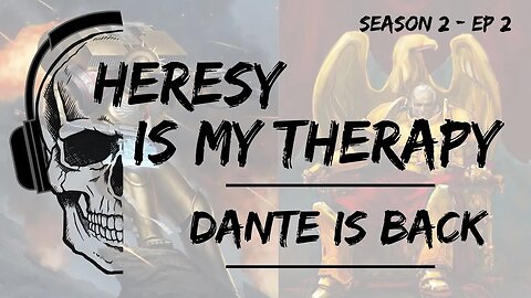 DANTE IS BACK! | Heresy Is My Therapy | Season 2