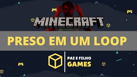 FIQUEI PRESO EM UM LOOP NO MINECRAFT - Minecraft 1.18.2