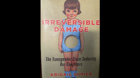 The Original Read: (1 of 5) Intro to review of 'Irreversible Damage' by Abigail Shrier
